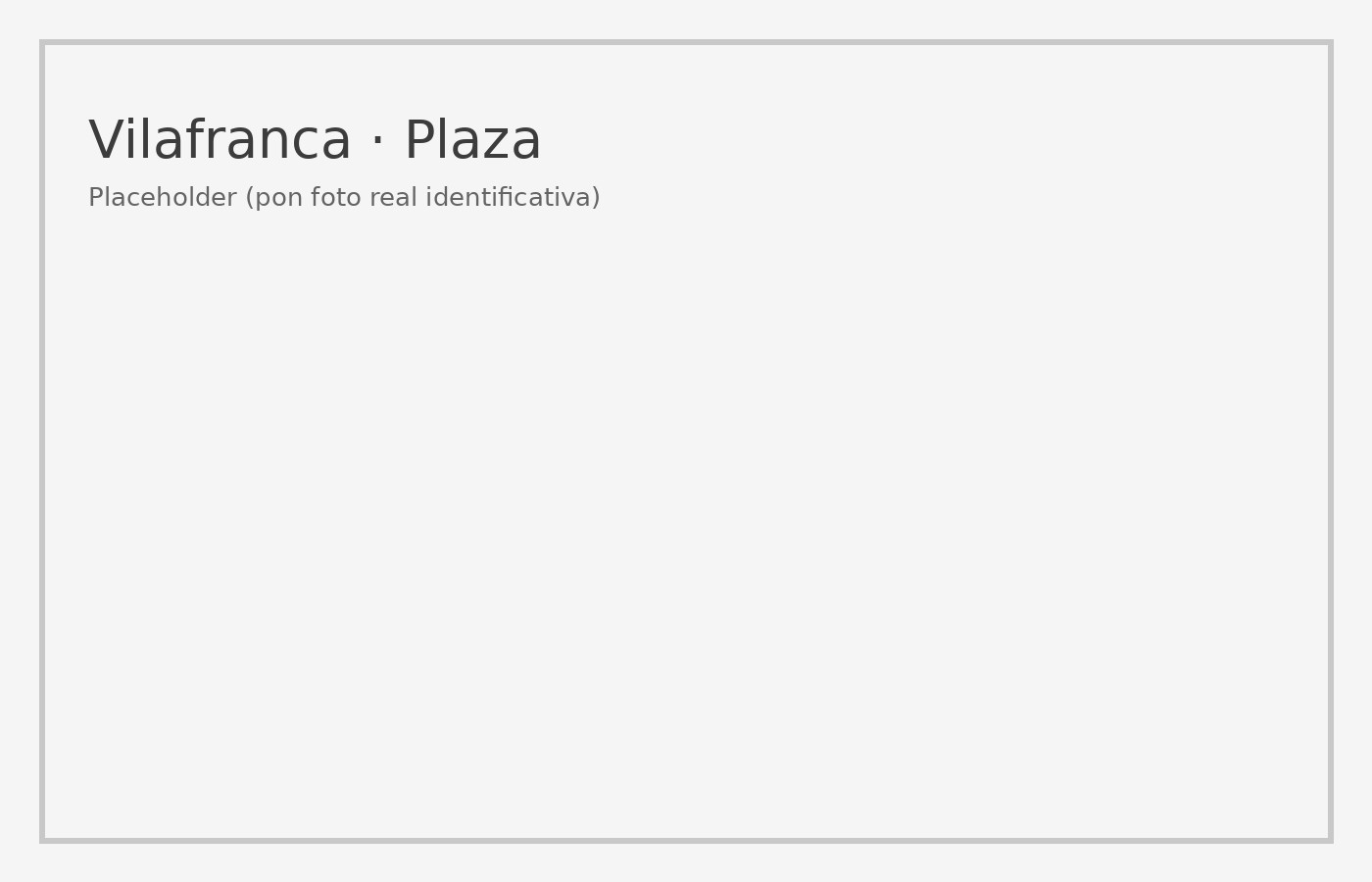 Vilafranca · Vilafranca Placa Vila